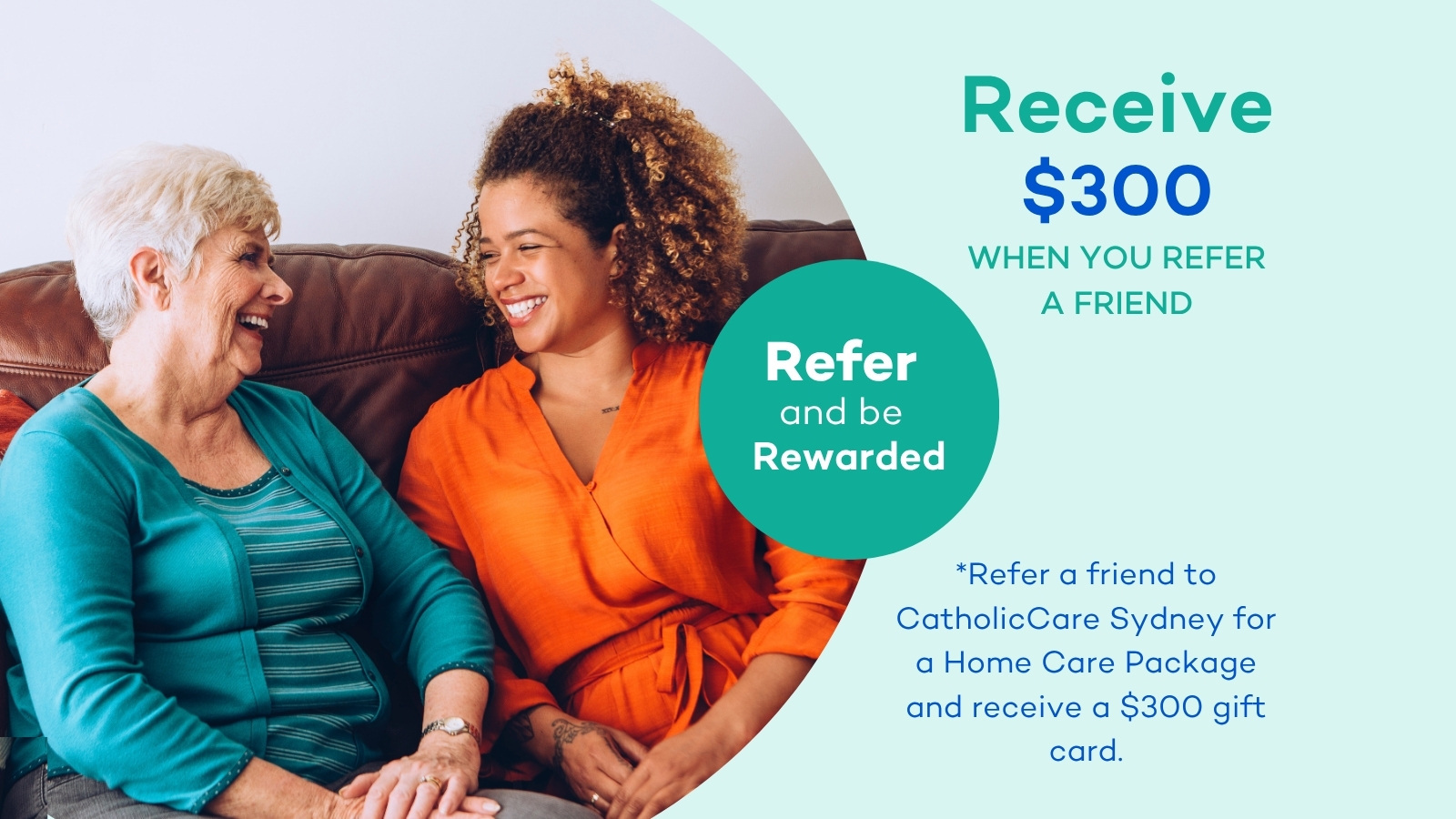 Refer a Friend to Home Care & Get a $300 Reward