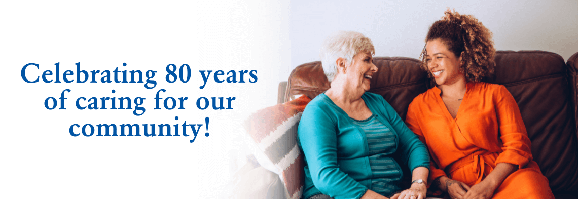 Celebrating 80 years of caring for our community