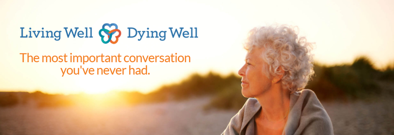 Living Well Dying Well banner