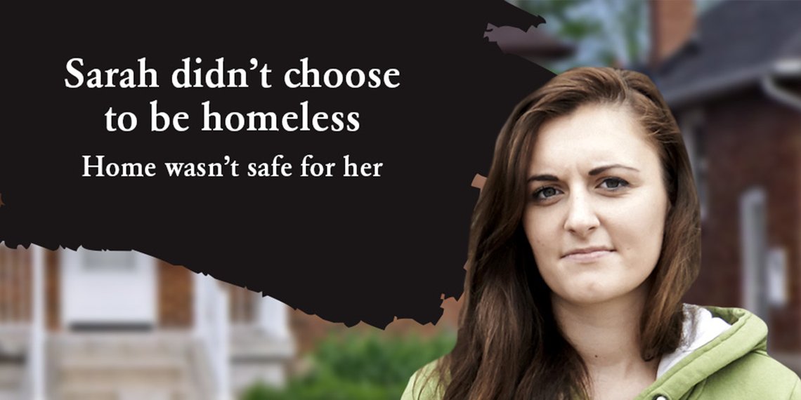 Sarah didn't choose to be homeless